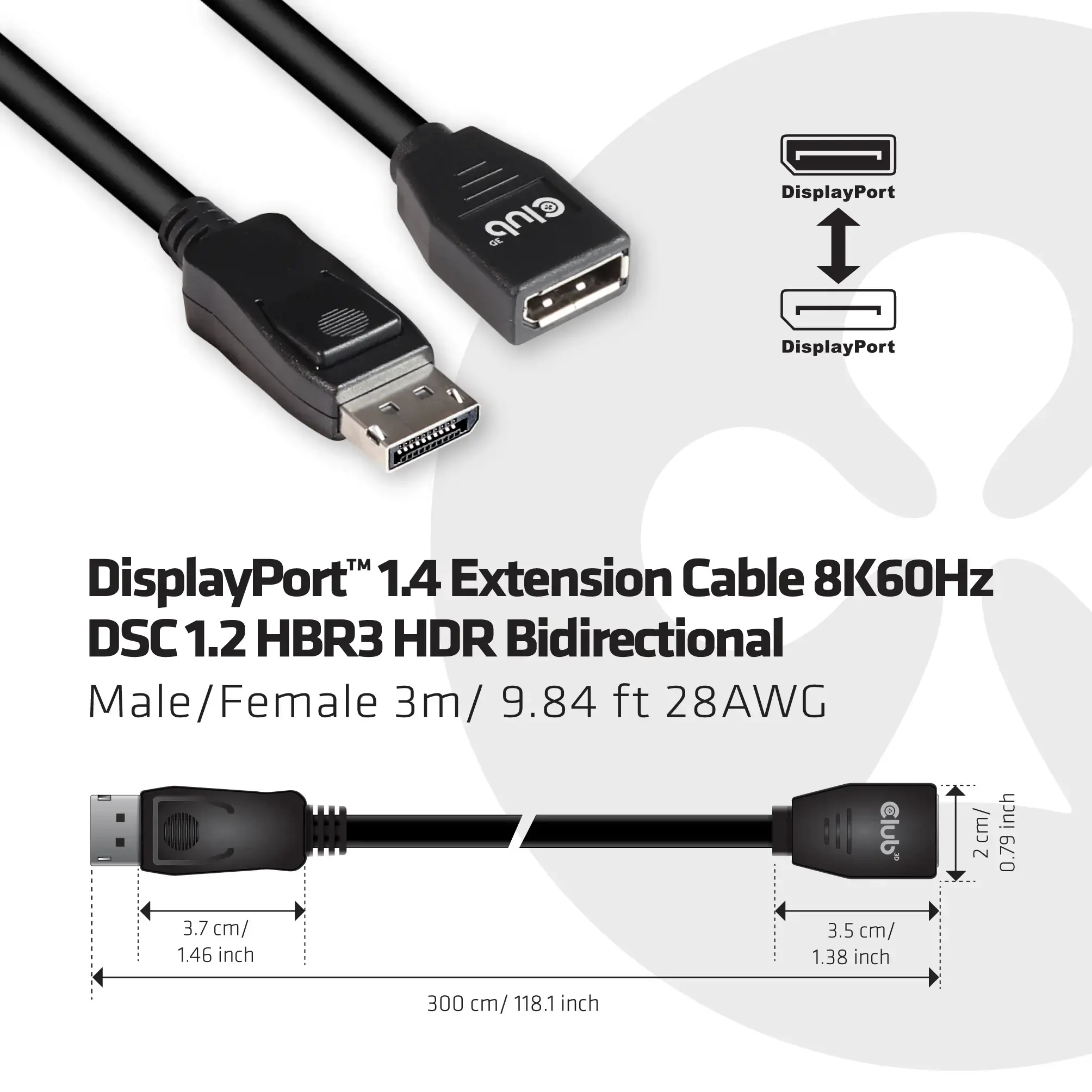 CLUB3D DisplayPort 1.4 Extension Cable 8K60Hz DSC 1.2 HBR3 HDR Bidirectional M/F 3m/9.84ft, 3 m, DisplayPort, DisplayPort, Male, Female, 7680 x 4320 pixels