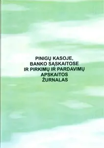 Pinigų kasoje, banko sąsk. ir pirkimų ir pardavimų apskaitos žurnalas