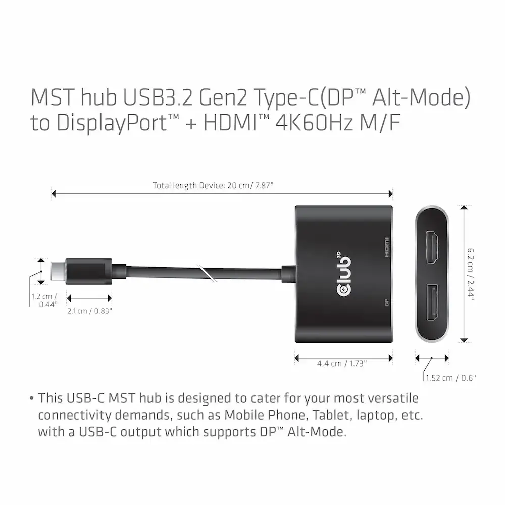 CLUB3D MST hub USB3.2 Gen2 Type-C(DP Alt-Mode) to DisplayPort + HDMI 4K60Hz M/F, 3840 x 2160, 2160p, Black, Box, Windows 10, 62 mm