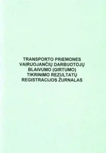 Transporto priemonių vairuojančių darbuotojų blaivumo (girtumo) tikrininimo žurnalas, A4 (24)  0720-